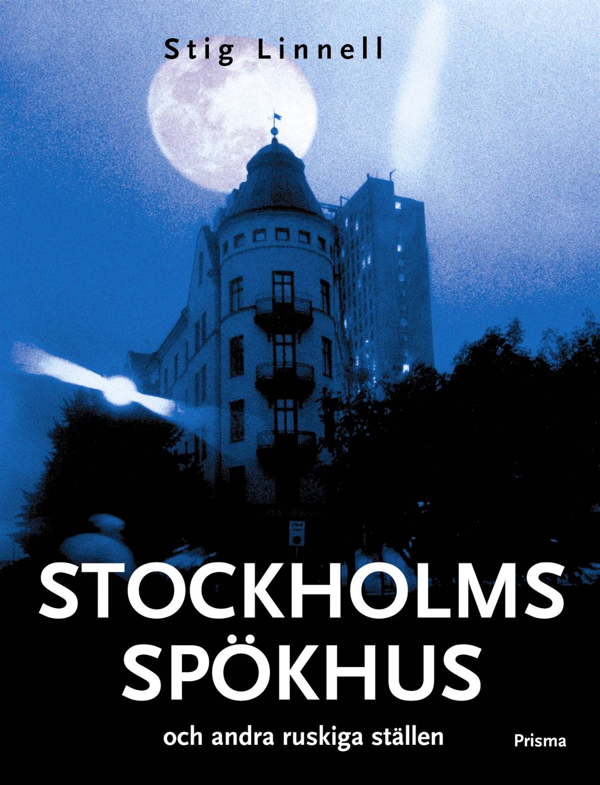 Stockholms spökhus : och andra ruskiga ställen