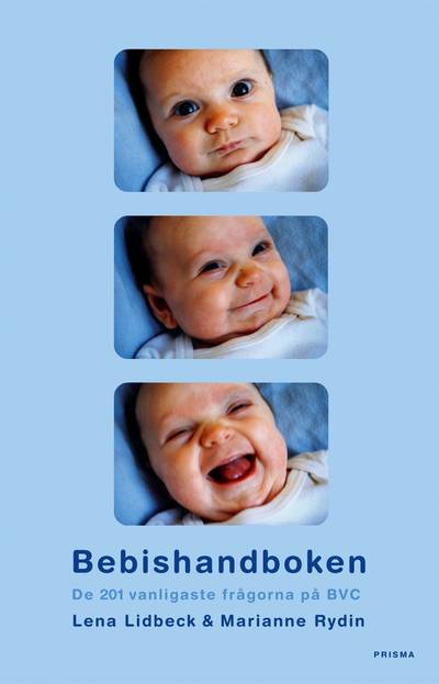 Bebishandboken : De 201 vanligaste frågorna på BVC