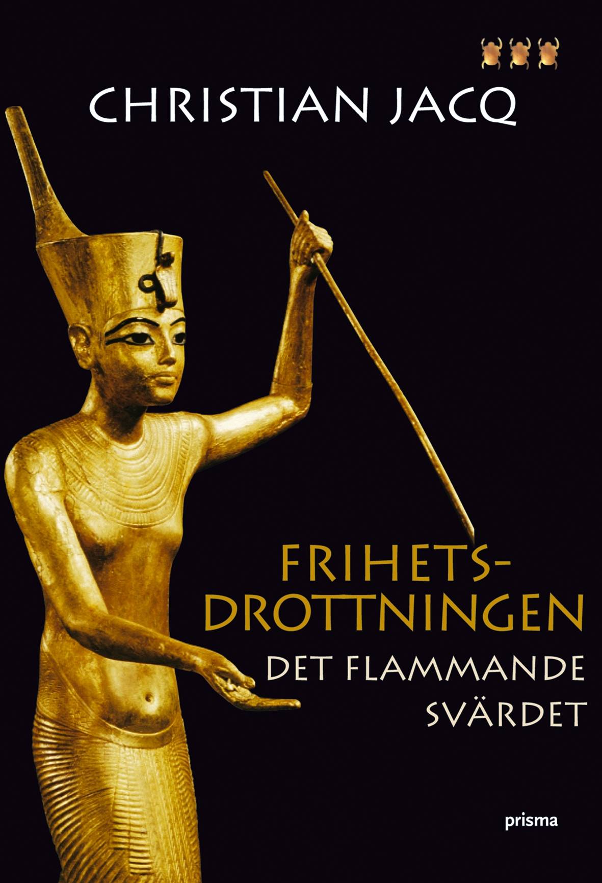 Frihetsdrottningen. Det flammande svärdet