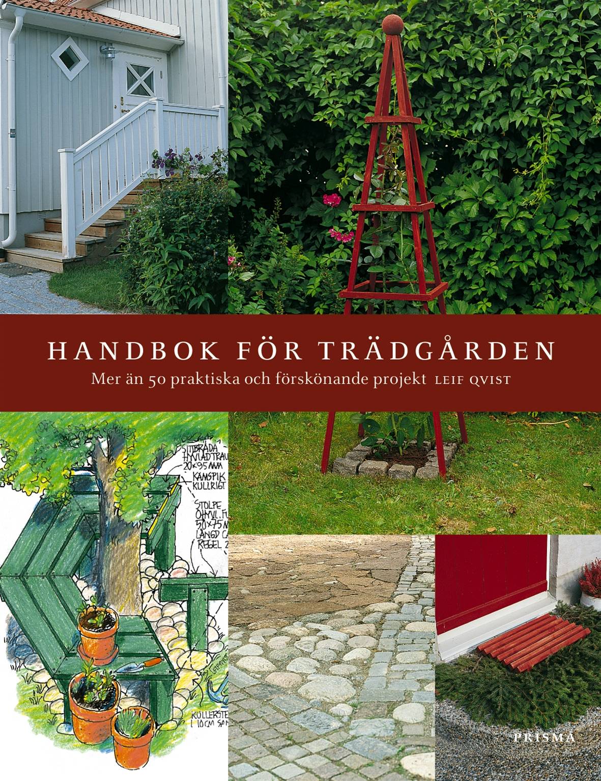 Handbok för trädgården : Mer än 50 praktiska och förskönande projekt