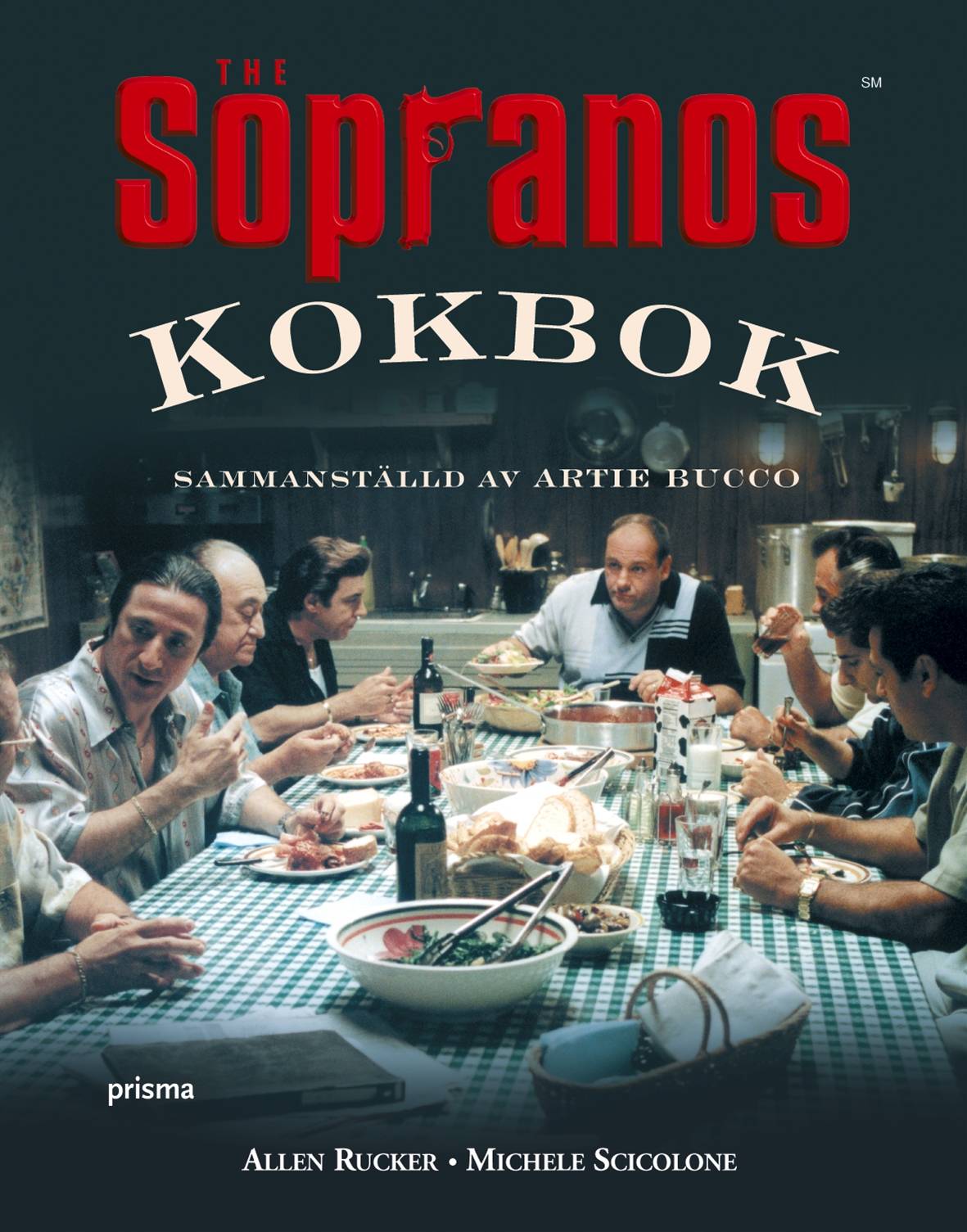 Sopranos kokbok : Sammanställd av Artie Bucco