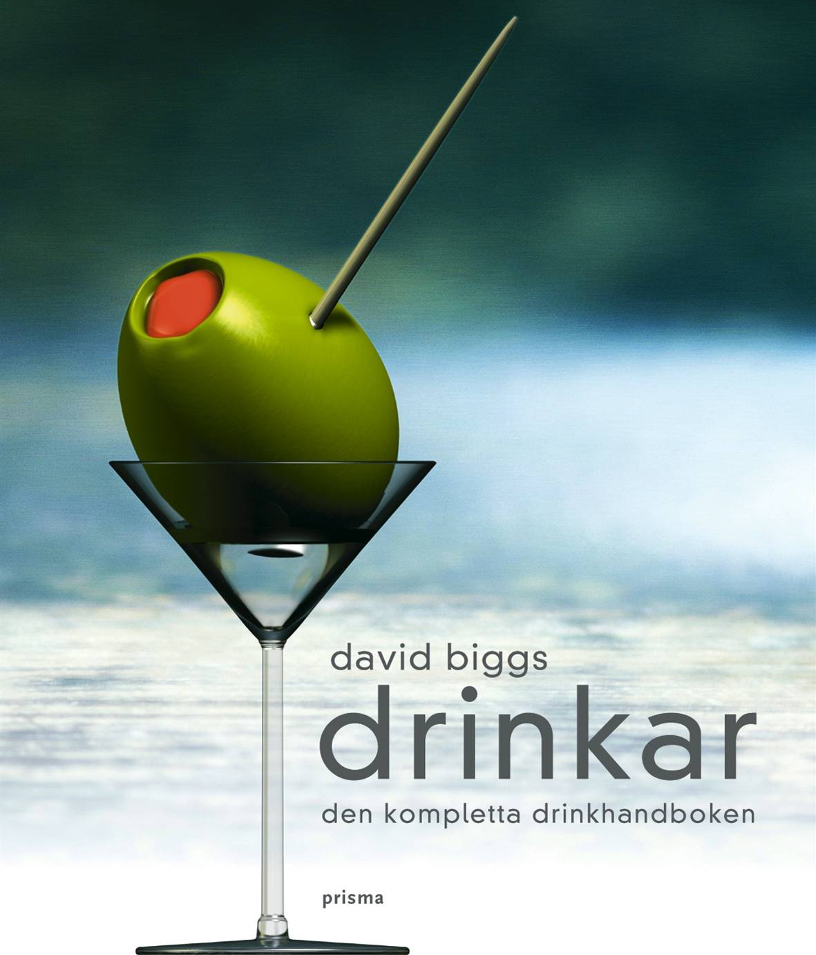 Drinkar : Den kompletta drinkhandboken