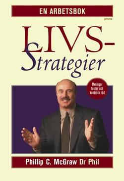 Livsstrategier - en arbetsbok : övningsuppgifter och självtester för att hjälpa dig att förändra ditt liv