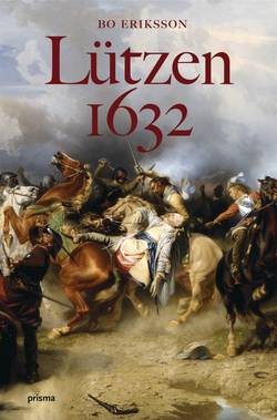Lützen 1632 : ett ödesdigert beslut