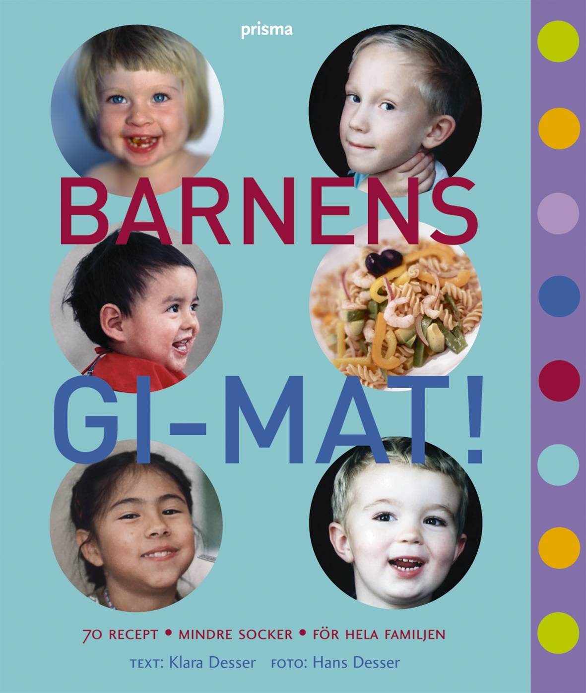 Barnens GI-mat! - 70 recept - Mindre socker - För hela familjen