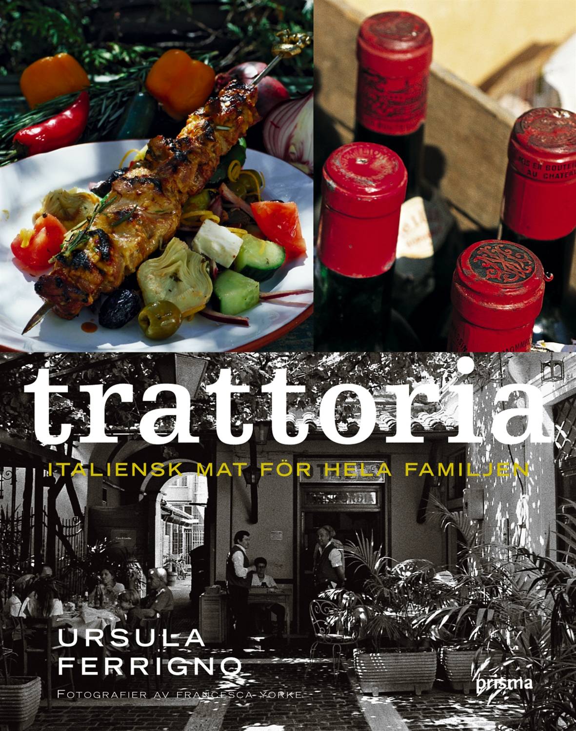 Trattoria : Italiensk mat för hela familjen