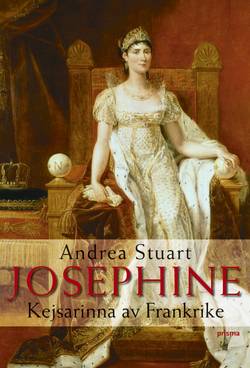 Joséphine : Fransmännens kejsarinna