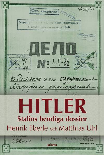 Hitler : Stalins hemliga dossier