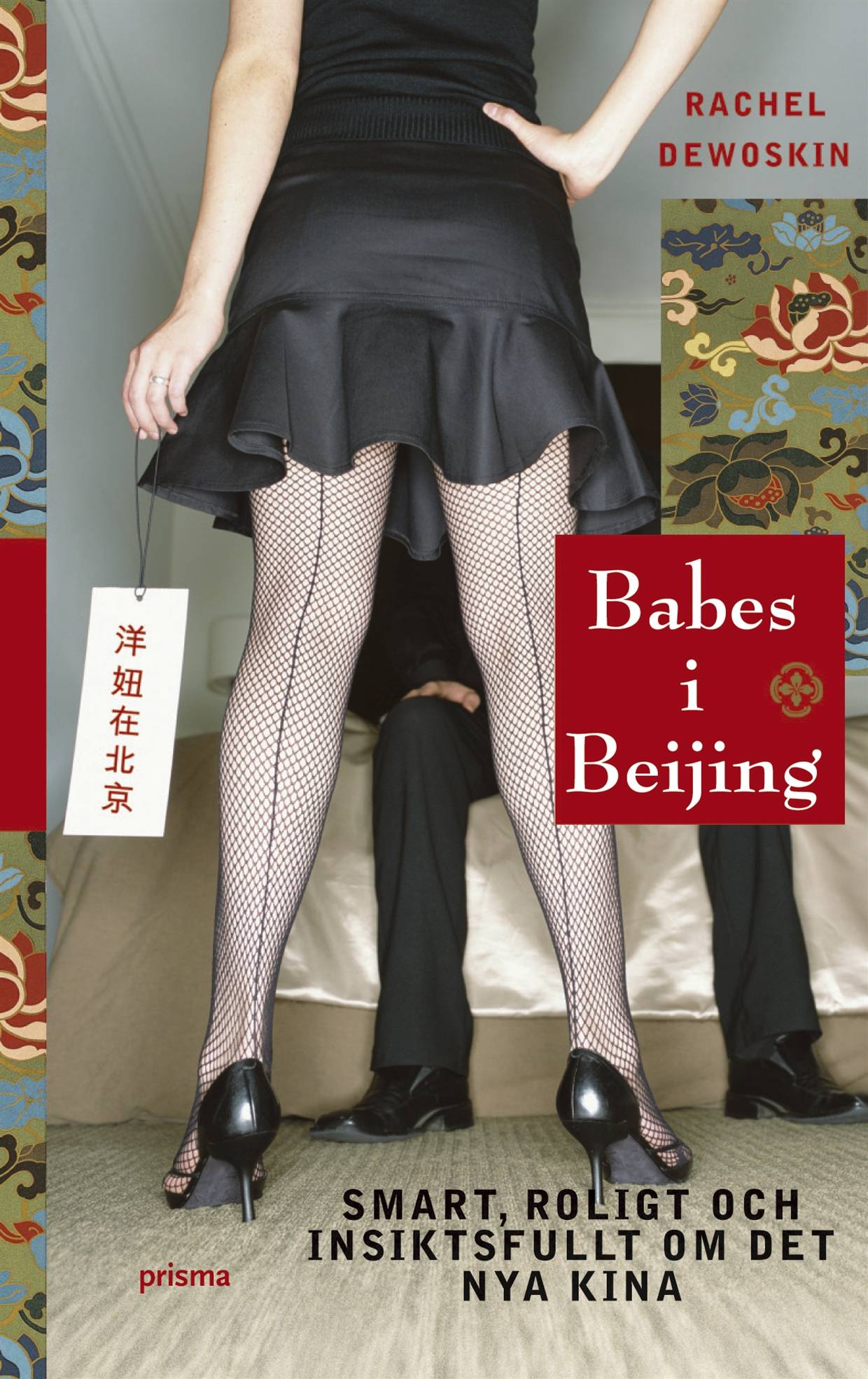 Babes i Beijing : smart, roligt och insiktsfullt om det nya Kina