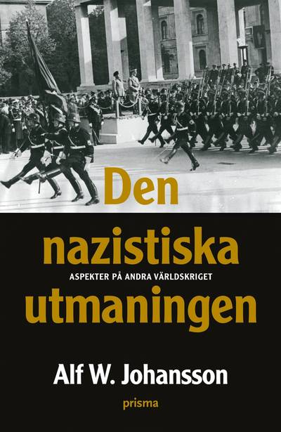 Den nazistiska utmaningen : aspekter på andra världskriget