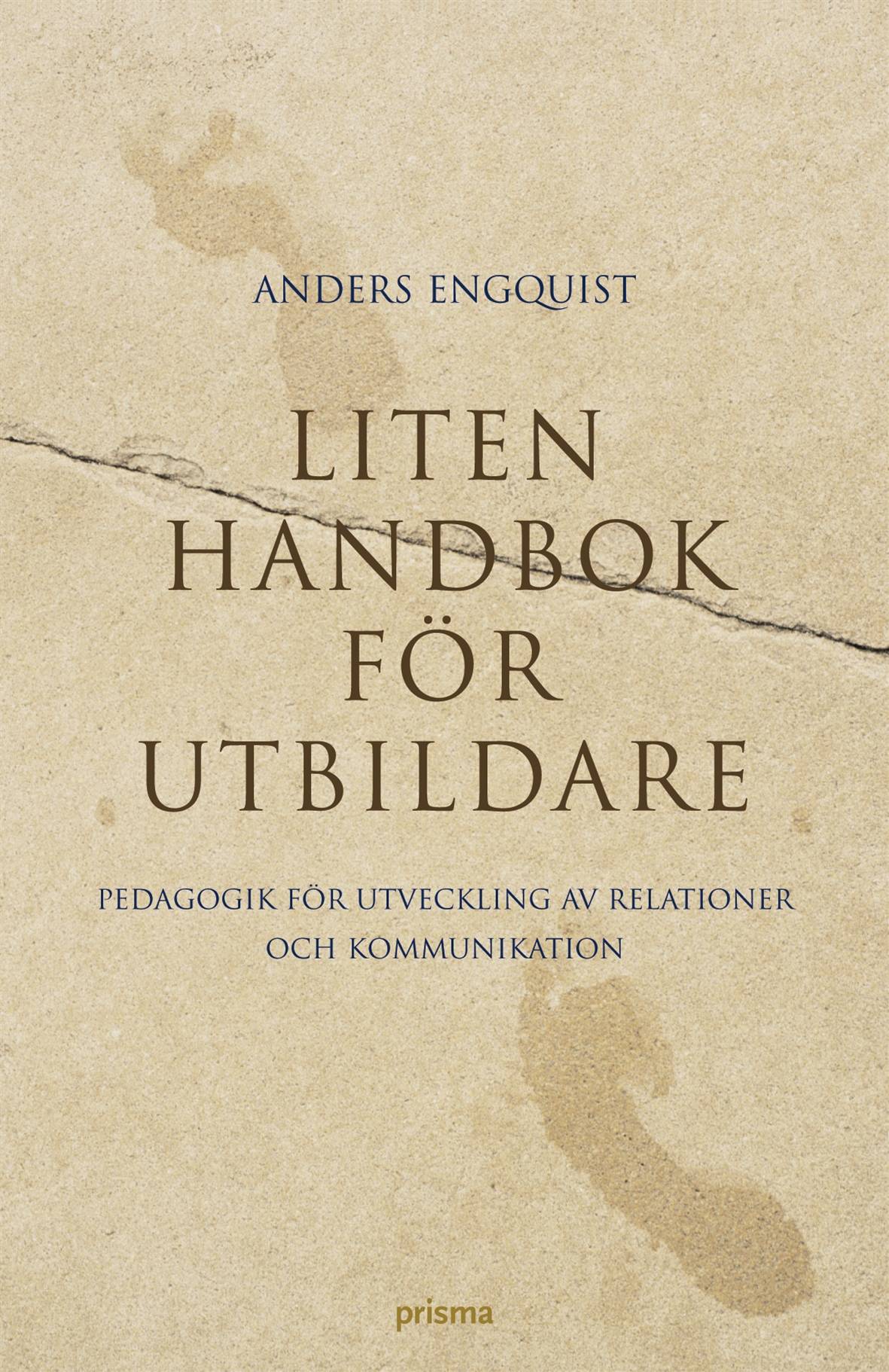 Liten handbok för utbildare : pedagogik för utveckling av relationer och kommunikation