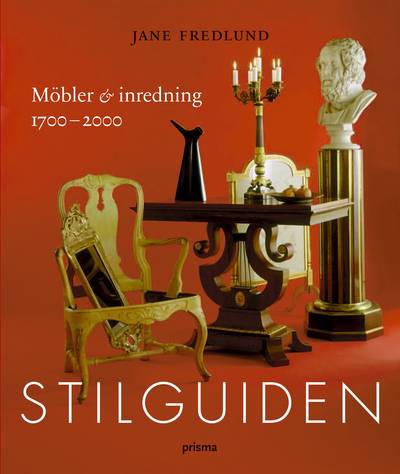 Stilguiden : möbler & inredning 1700-2000