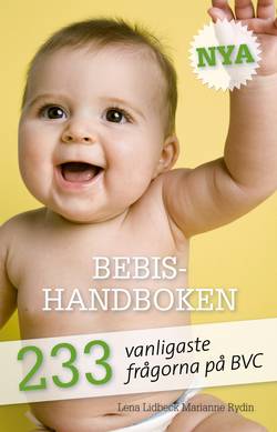 Nya Bebishandboken : 233 vanligaste frågorna på BVC