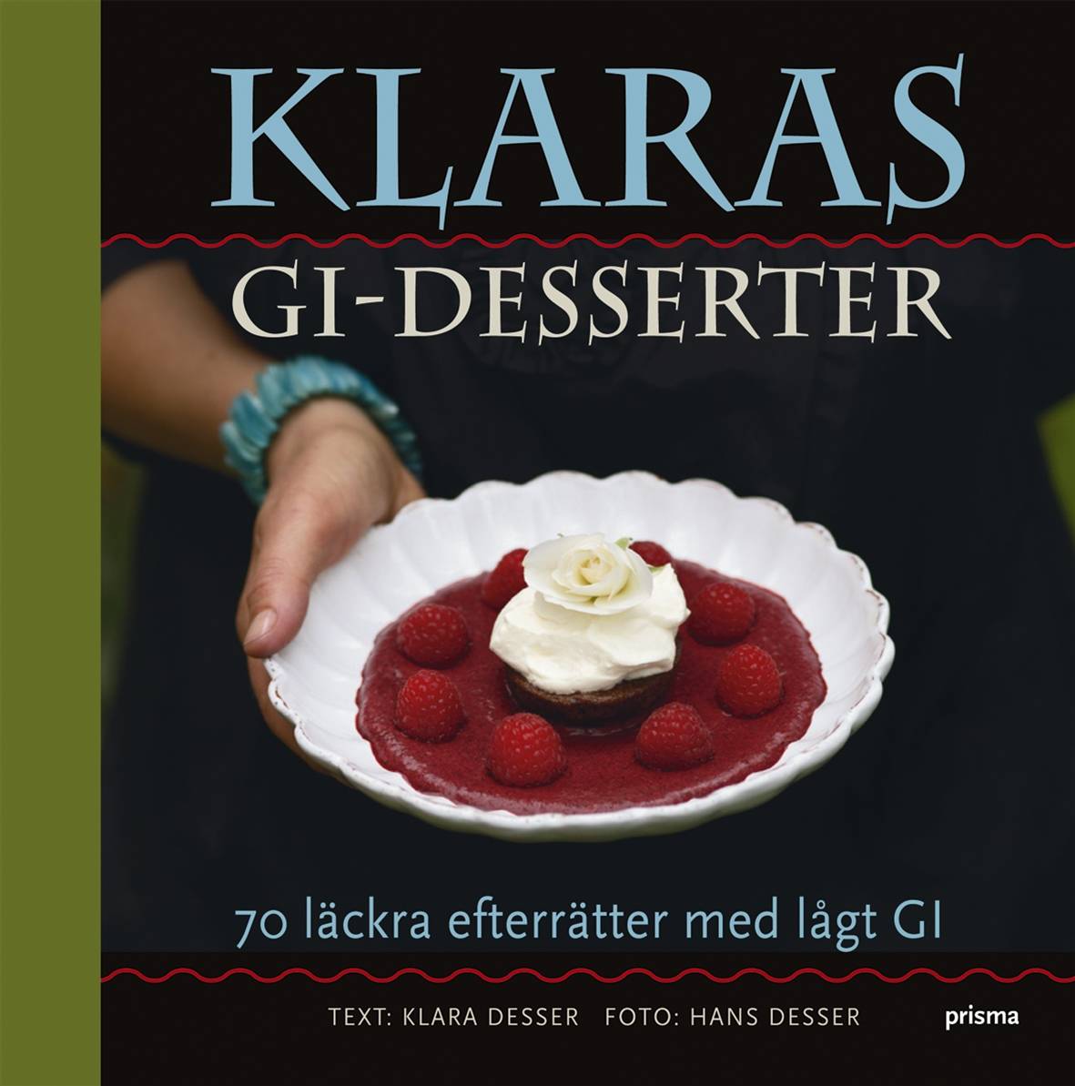 Klaras GI-desserter : 70 läckra efterrätter med lågt GI