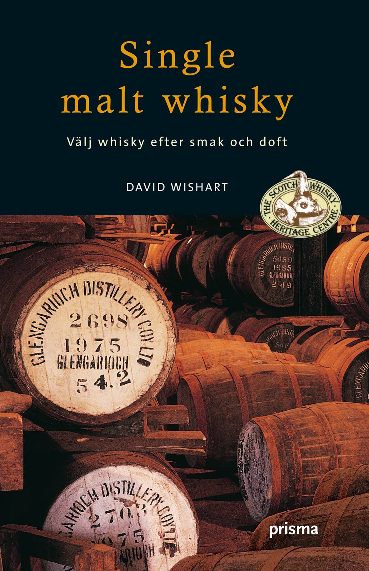 Single malt whisky : välj whisky efter smak och doft
