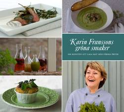 Karin Franssons gröna smaker : Om konsten att krydda med färska örter