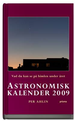 Astronomisk kalender 2009 : vad du kan se på himlen under året