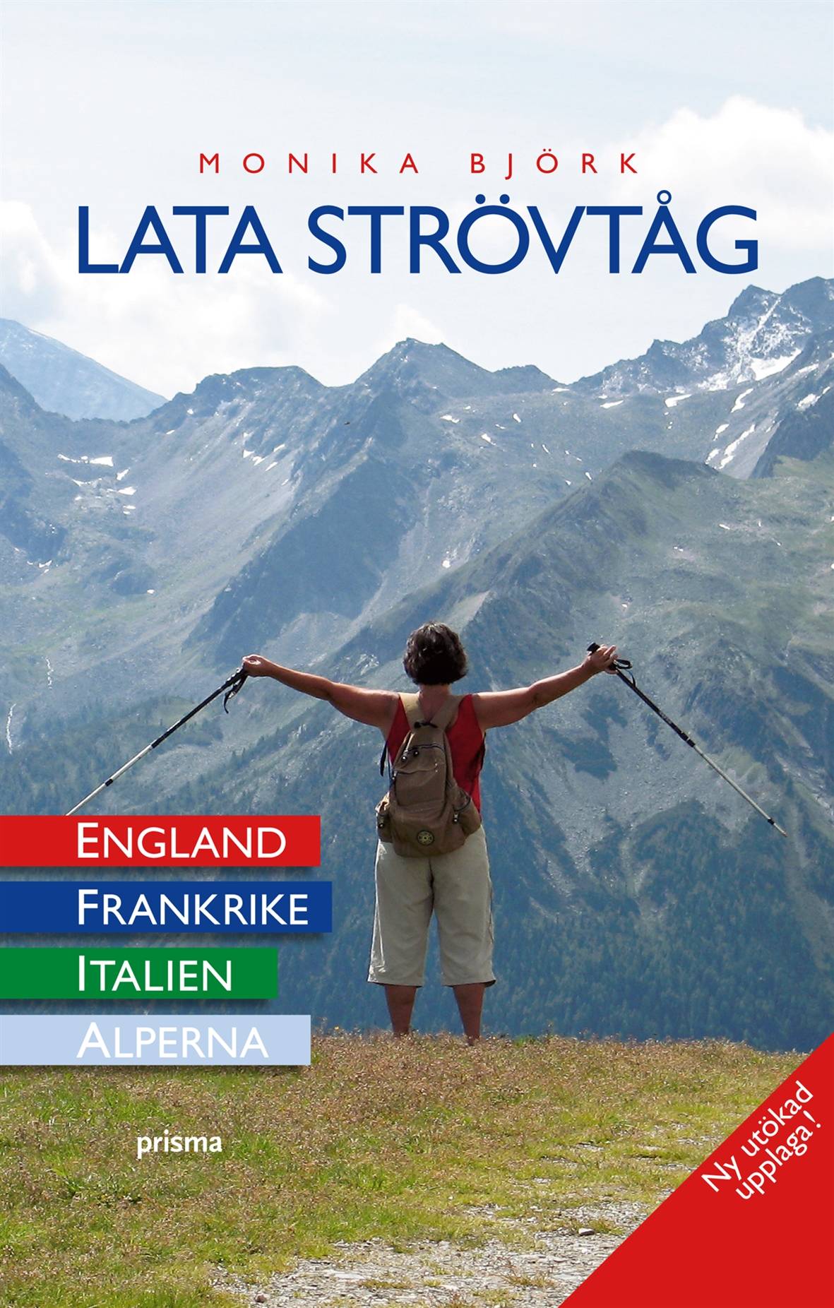 Lata strövtåg : i England, Frankrike, Italien och Alperna