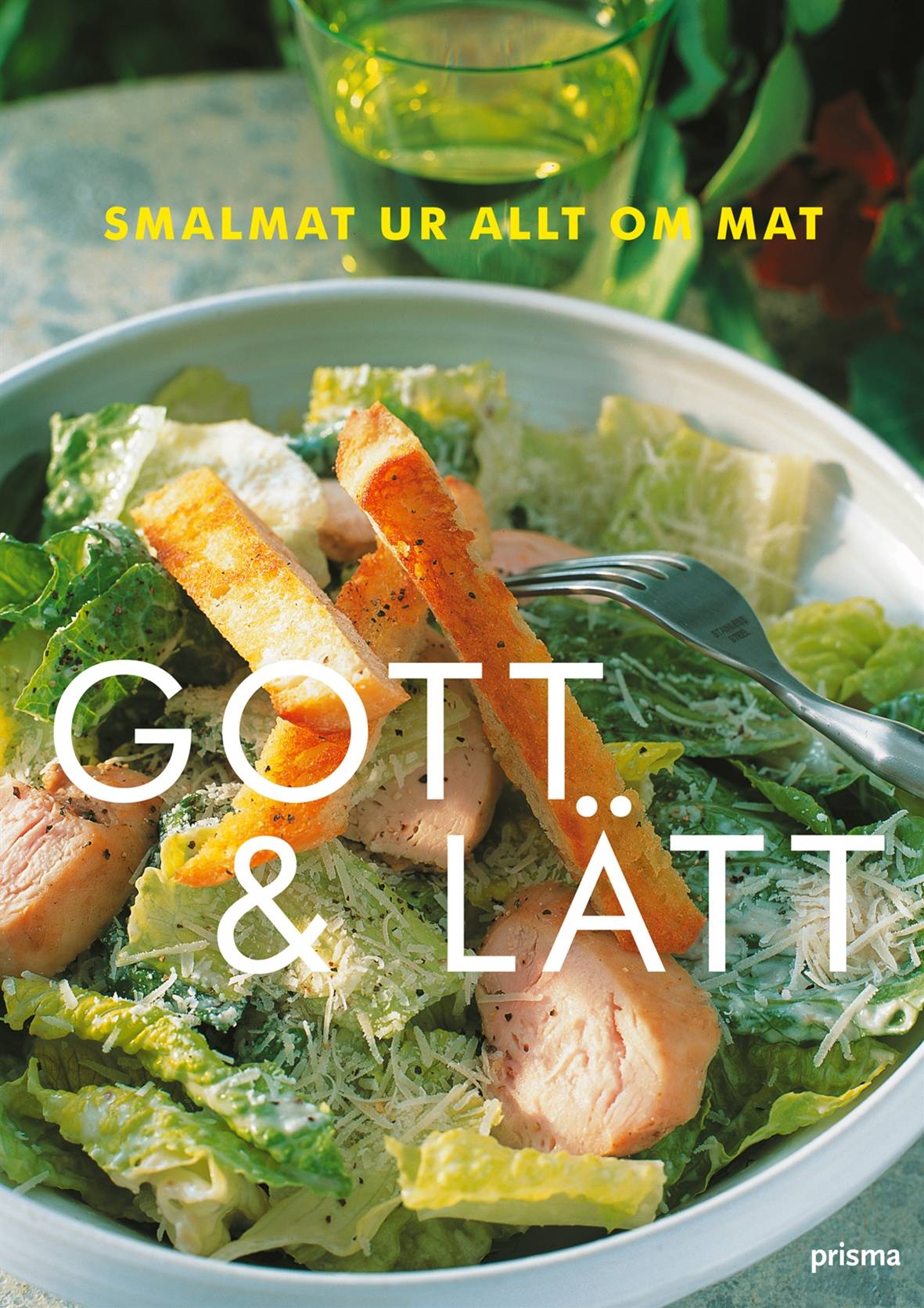 Gott och lätt : smalmat från Allt om Mat