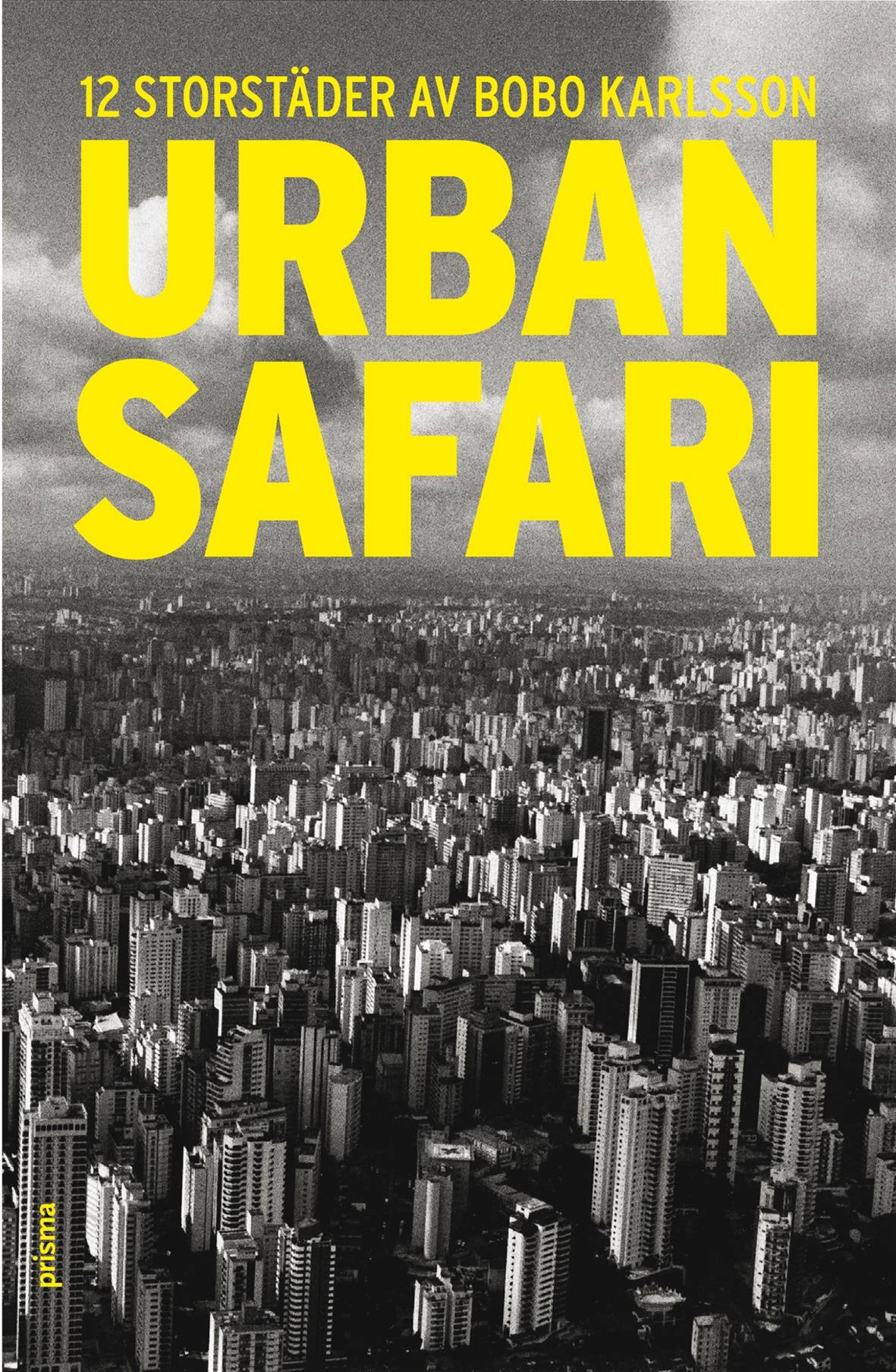 Urban safari : 12 storstäder
