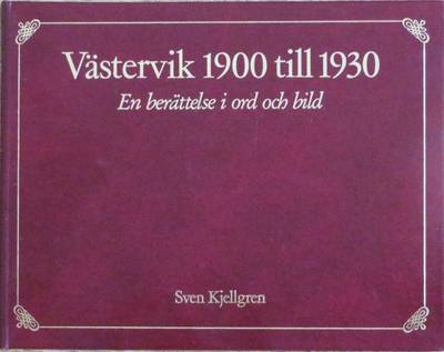 Västervik 1900 till 1930 : en berättelse i ord och bild
