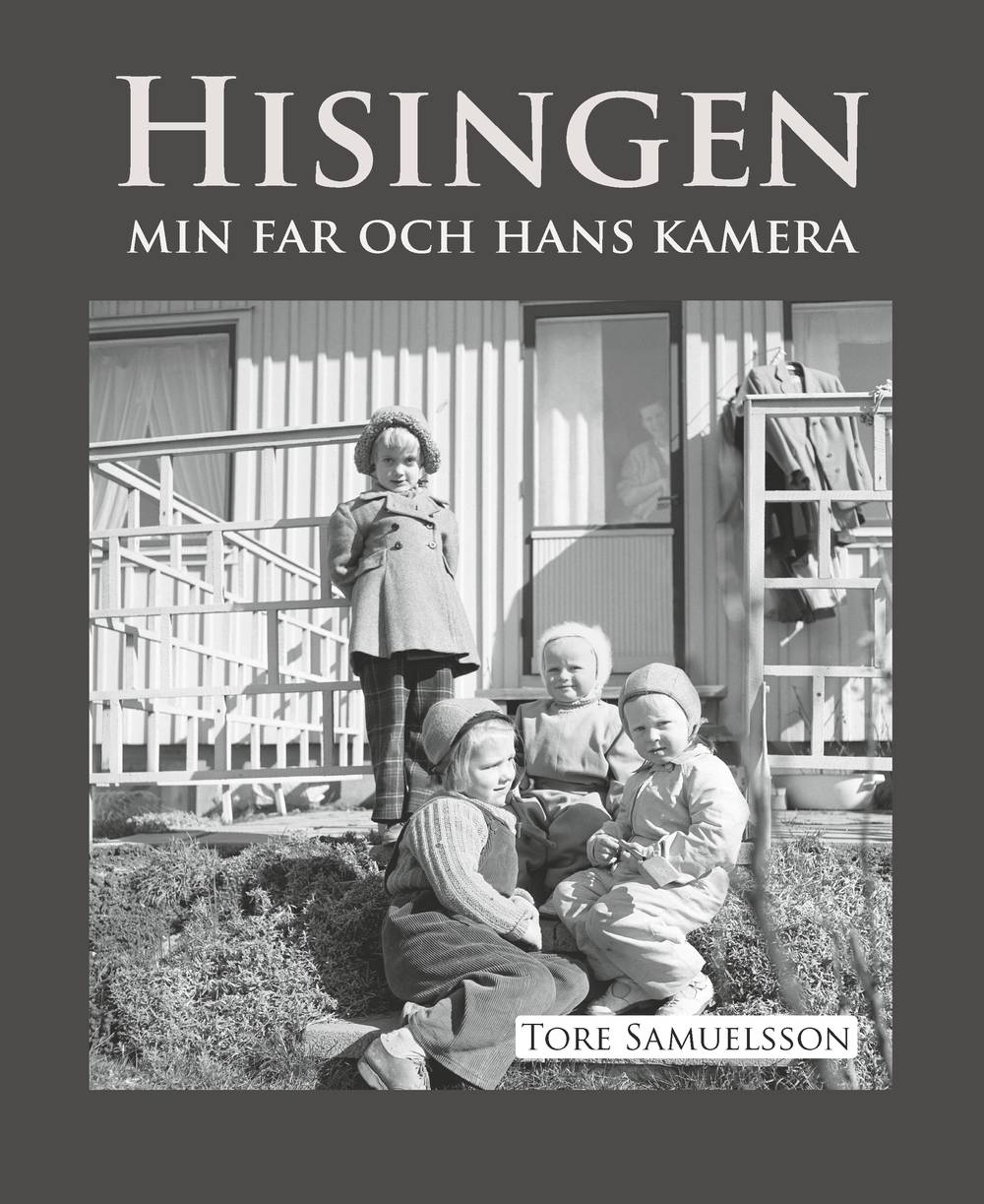 Hisingen : min far och hans kamera