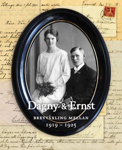 Dagny & Ernst : brevväxling mellan 1919-1925