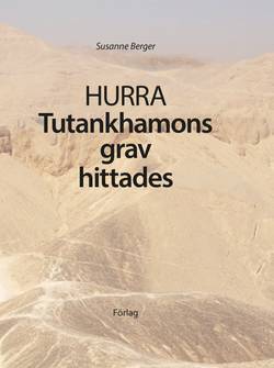 Hurra Tutankhamons grav hittades