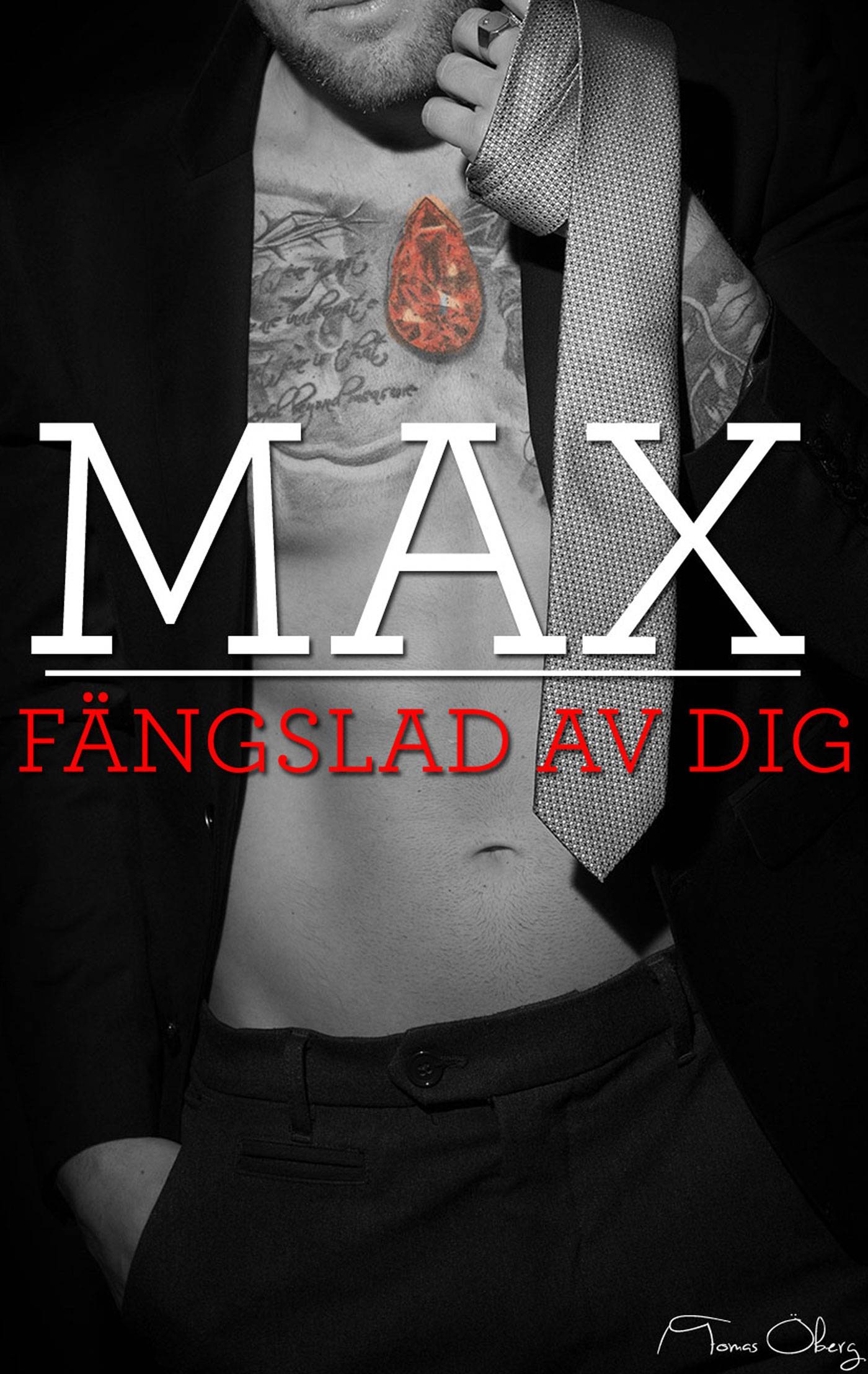 Max, fängslad av dig. Del 2