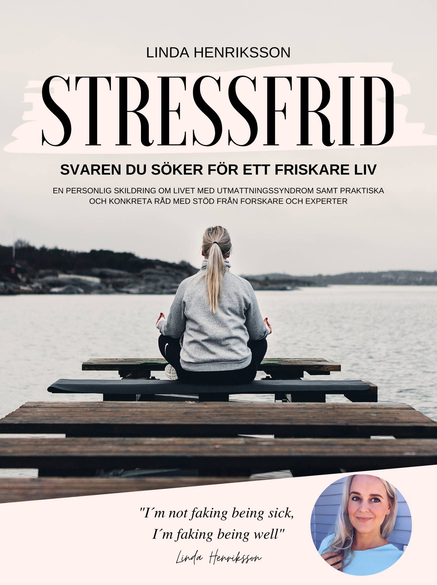 Stressfrid : svaren du söker för ett friskare liv