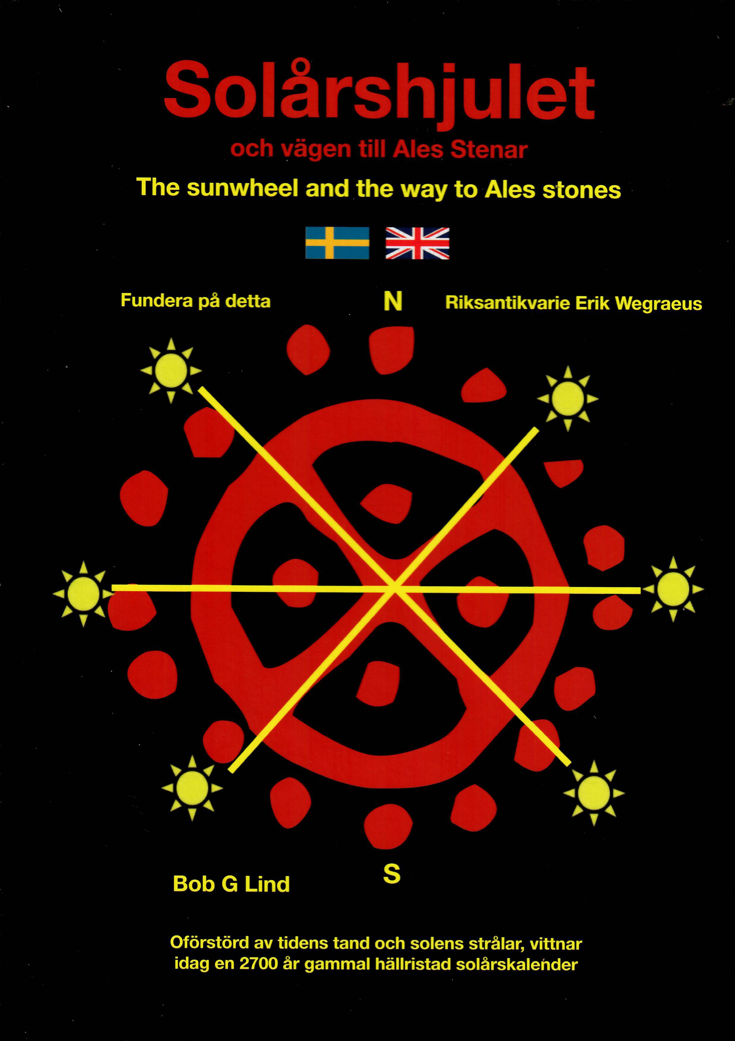 Solårshjulet och vägen till Ales stenar = The Sunwheel and the way too Ales stones