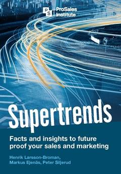 Supertrends : facts and insights to future proof your sales and marketing