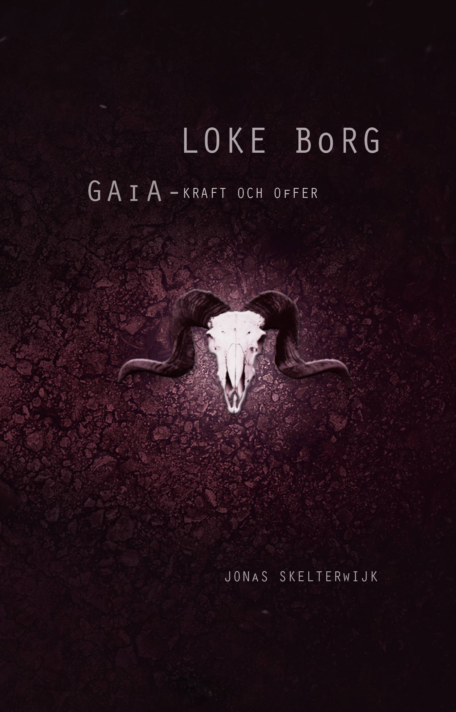 Loke Borg : gaia - kraft och offer