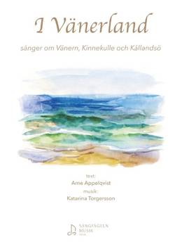I Vänerland : sånger om Vänern, Kinnekulle och Kållandsö