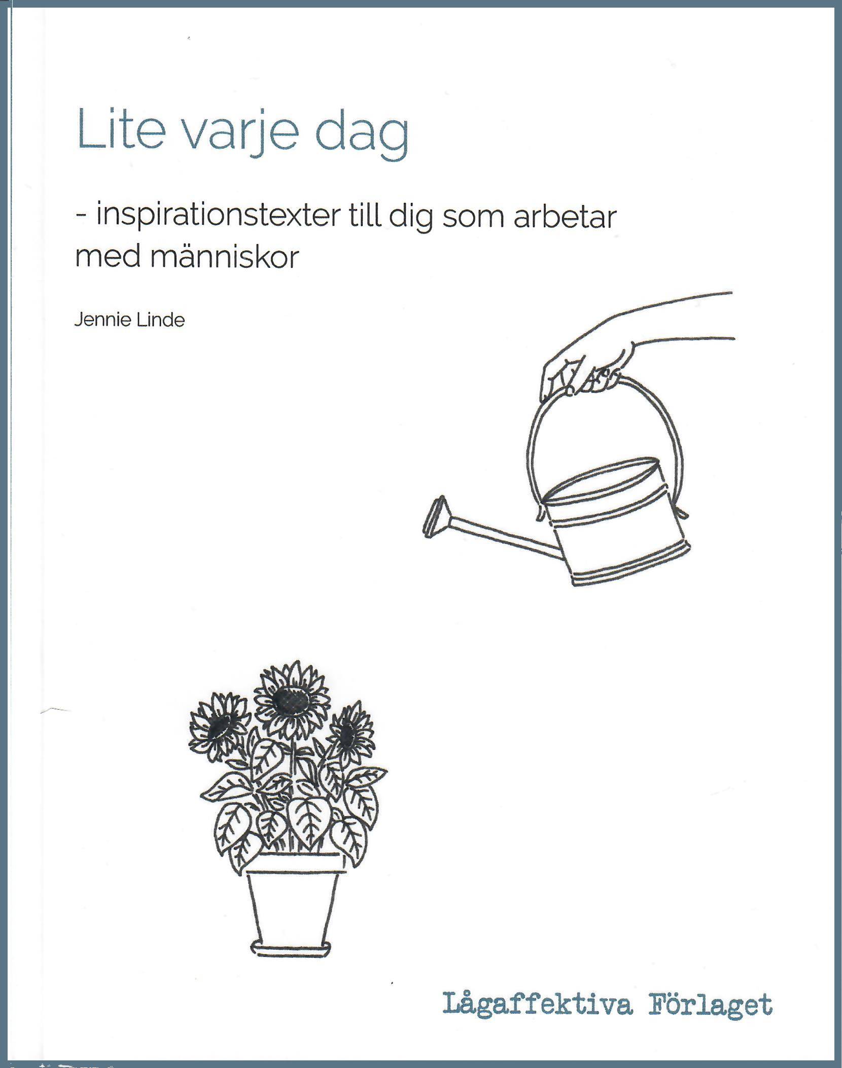 Lite varje dag - inspirationstexter till dig som arbetar med människor