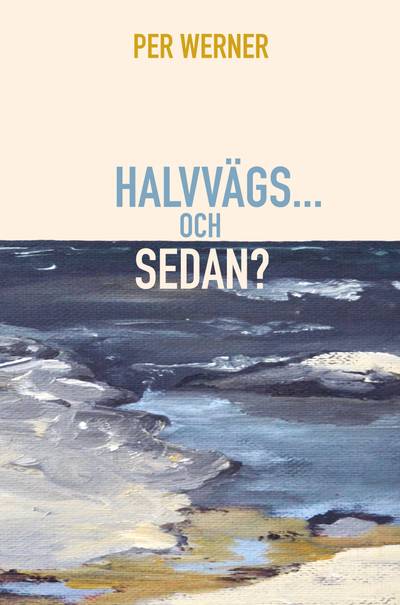 Halvvägs... och sedan?