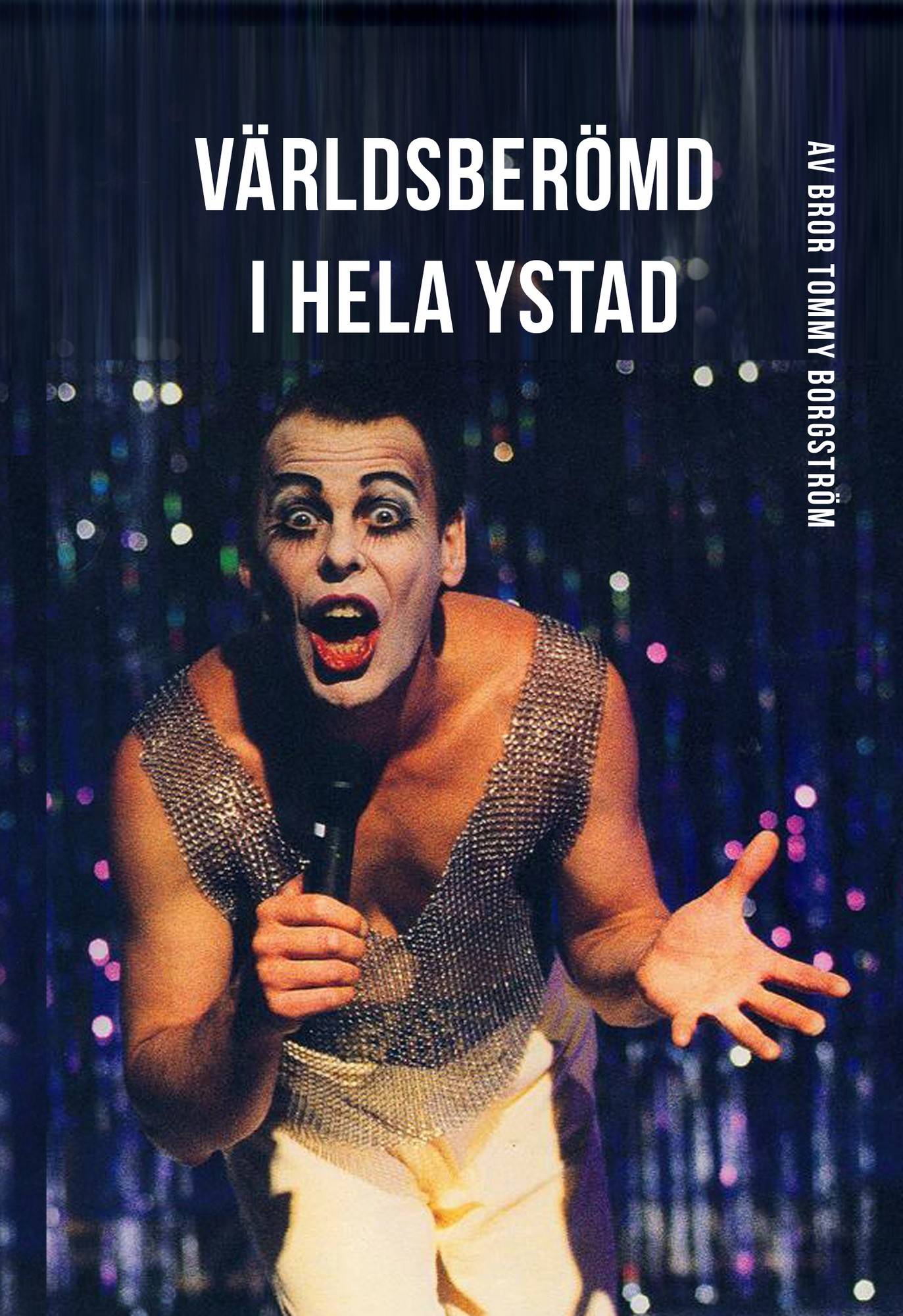 Världsberömd i hela Ystad