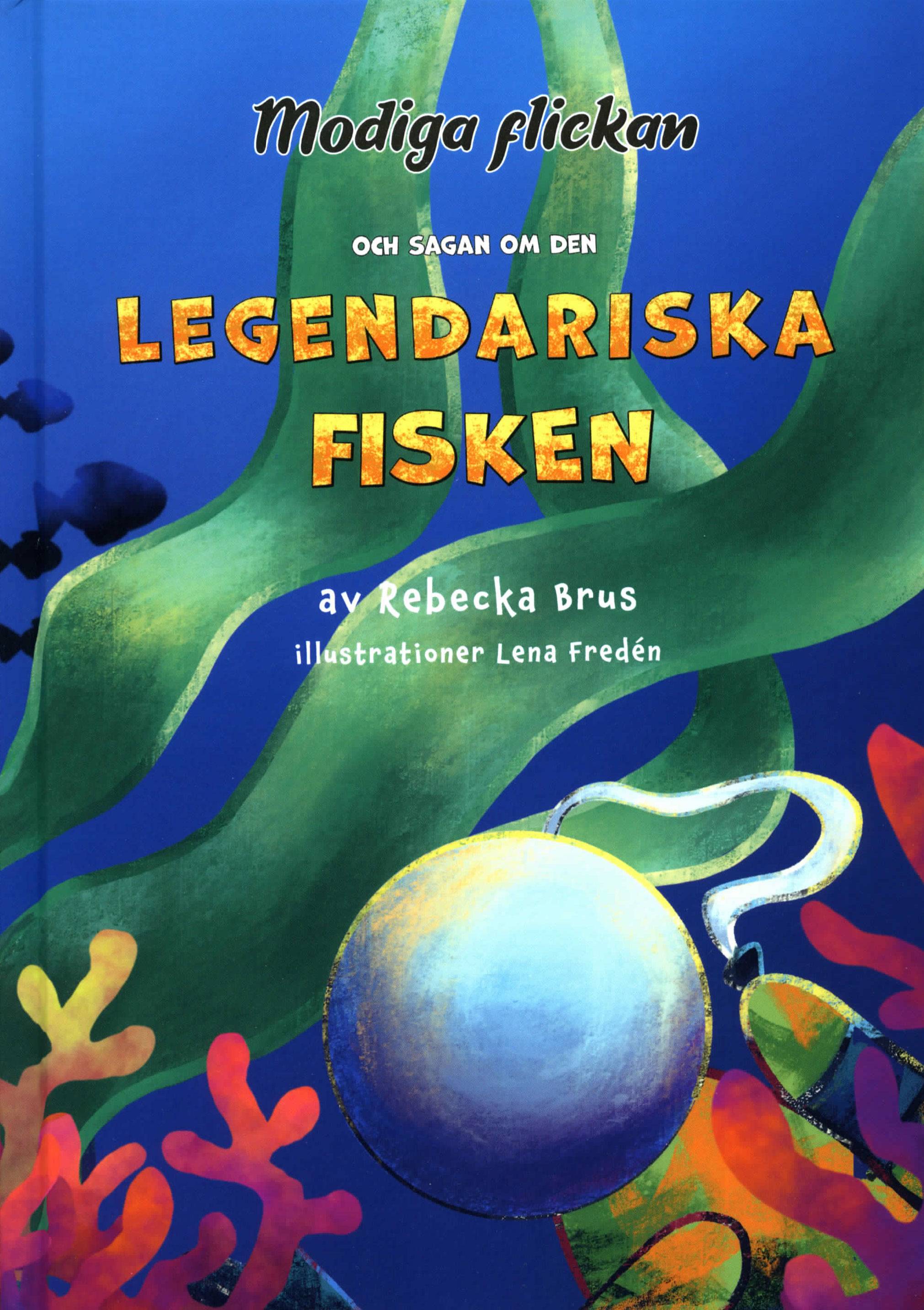 Modiga flickan och sagan om den legendariska fisken