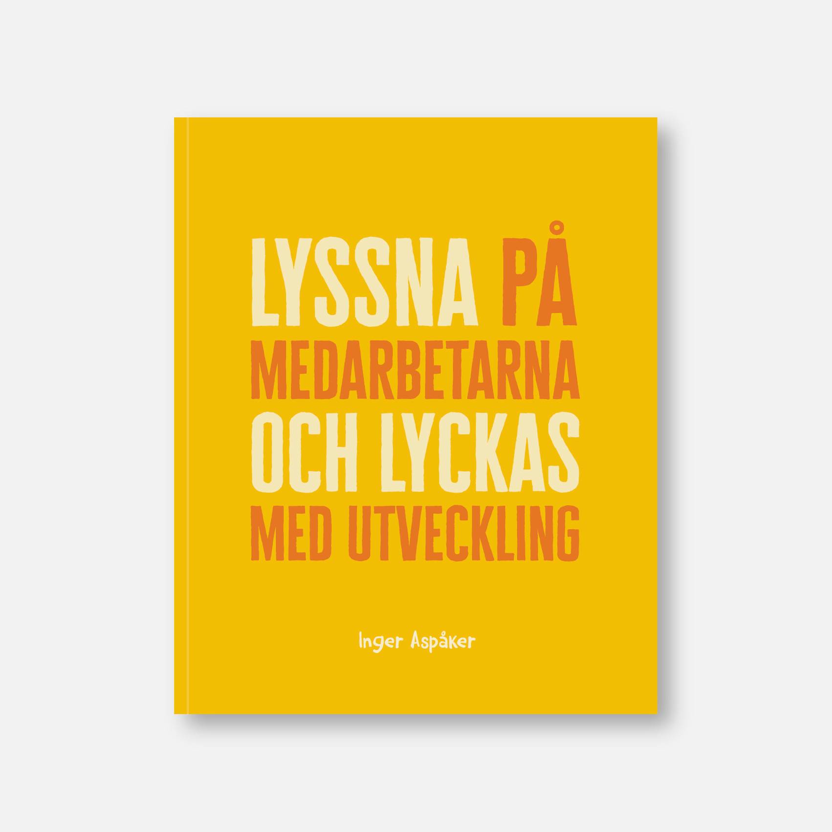 Lyssna på medarbetarna och lyckas med utveckling