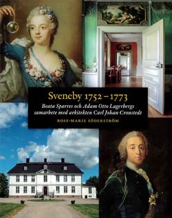 Sveneby 1752-1773 : Beata Sparres och Adam Otto Lagerbergs samarbete med arkitekten Carl Johan Cronstedt
