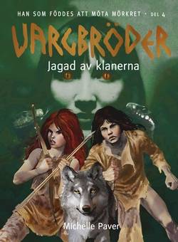 Jagad av klanerna - Vargbröder del 4