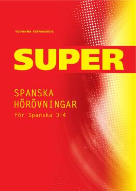 Super Spanska hörövningar 3-4 Kopieringsunderlag