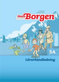 Matte Direkt Borgen Lärarhandledning 5A Ny upplaga