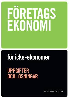 Företagsekonomi för icke-ekonomer Övningsbok