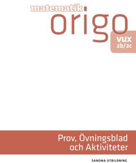 Matematik Origo Prov, övningsblad, aktiviteter 2b/2c vux (pdf)