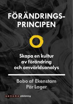 Förändringsprincipen. Skapa en kultur av förändring ...