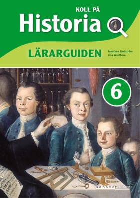 Koll på Historia 6 Lärarguide upplaga 2