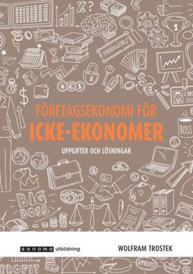 Företagsekonomi för icke-ekonomer uppgifter och lösningar