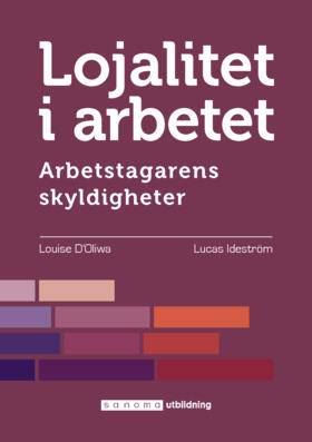 Lojalitet i arbetet. Arbetstagarens skyldigheter