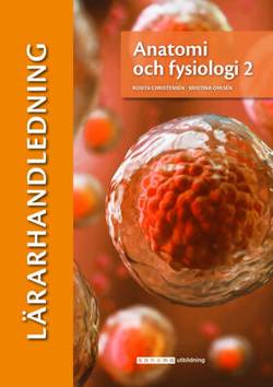 Anatomi och fysiologi 2, Lärarhandledning (pdf)